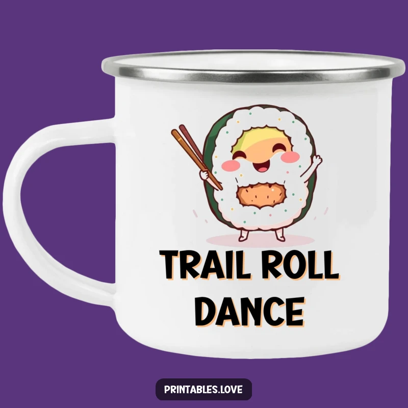 Funny Sushi Dance Enamel Mug: Sturdy Roll Character Camp Gift for Adventurers