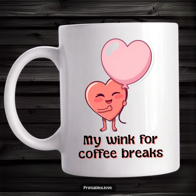 Funny mug featuring a heart character playfully winking and holding a large, slightly deflated balloon, embodying humorous resilience.