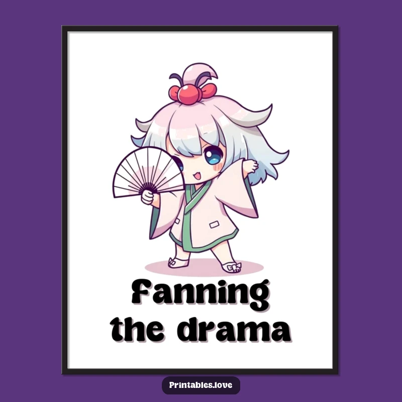 Funny Kawaii Drama Queen Poster: Dramatic Fan Art Print