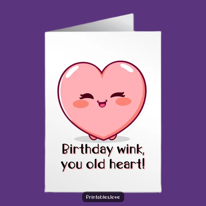 Free Printable Birthday Card: Winking Heart - Playful Downloadable Greeting for a Cheeky Celebration