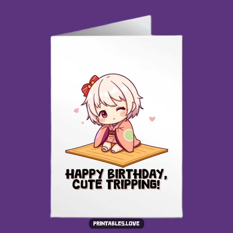 Free Printable Birthday Card: Kawaii Kimono Tripping Funny Downloadable Gift