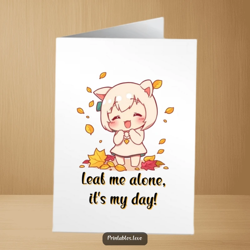 Funny Free Printable Birthday Card with a cute Kawaii character joyfully attempting to catch falling autumn leaves, spreading smiles.