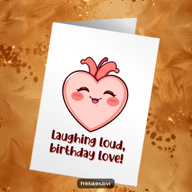 Free Printable Birthday Card: A plump, happy heart with bright rosy cheeks, caught in a fit of uncontrollable giggles.