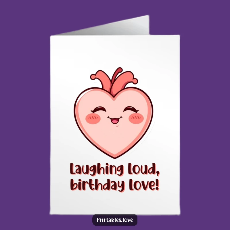 Free Printable Giggling Heart Birthday Card: Rosy Cheeks, Laughing Love, Downloadable Greeting