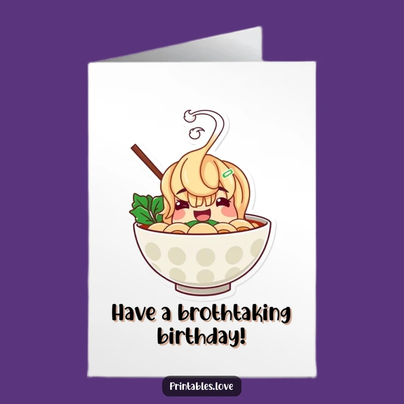 Ramen Birthday Card: Funny Free Printable Downloadable Greeting for a Steamy Celebration