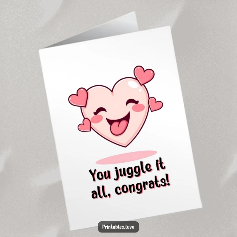 Funny Free Printable Congratulations Card: A cheerful heart playfully juggling smaller hearts, celebrating your win with a giggle.