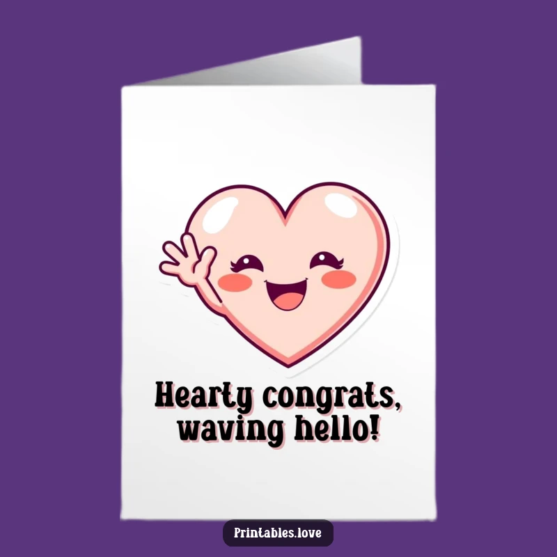 Free Printable Grinning Heart Congrats Card: Excited Hello, Cheers Downloadable Gift
