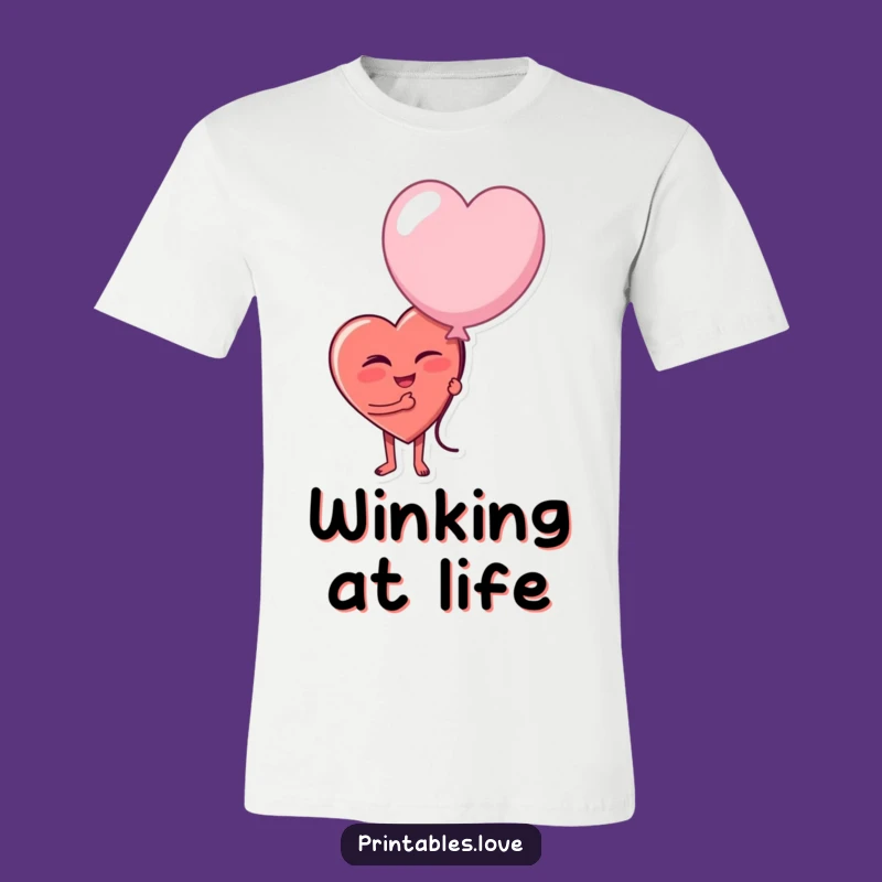 Funny Winking Heart T-Shirt - Embrace Life's Funny Moments